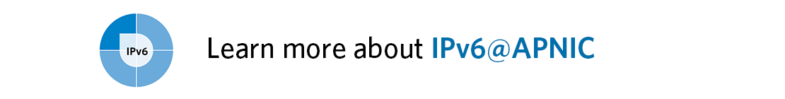 Learn more about IPv6 at APNIC