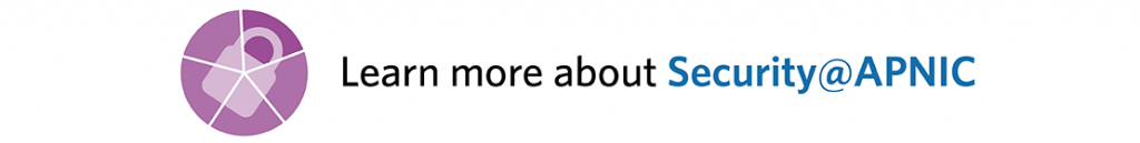 Learn more about Security@APNIC