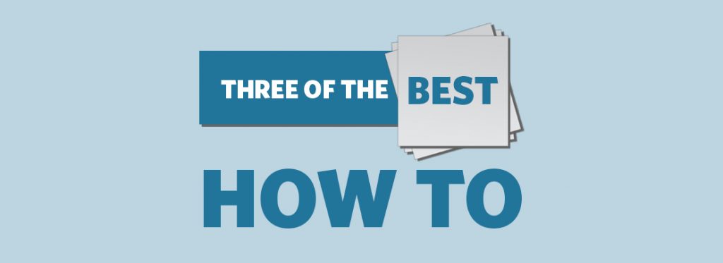 Three of the best: How to