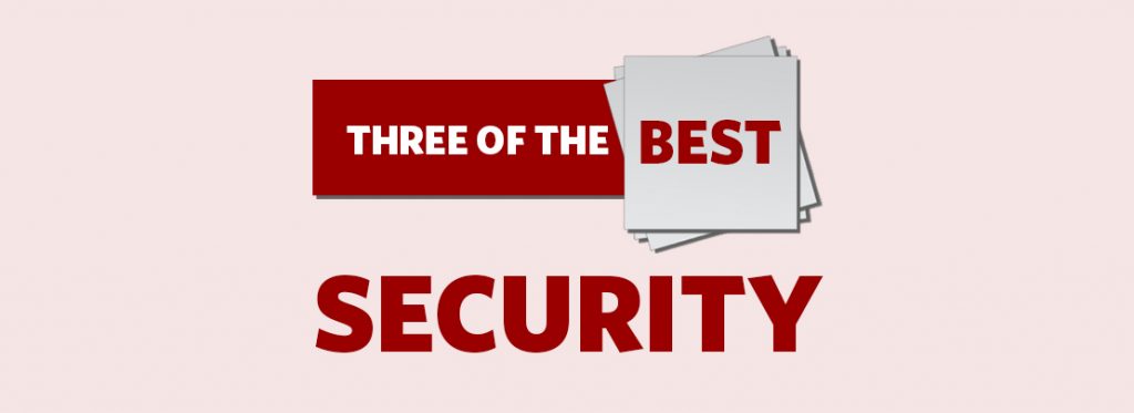 Three of the best: Security