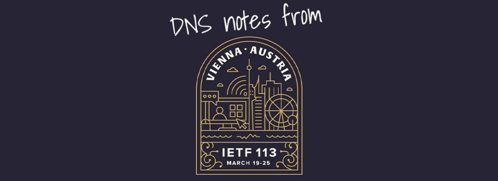 DNS topics at IETF 113