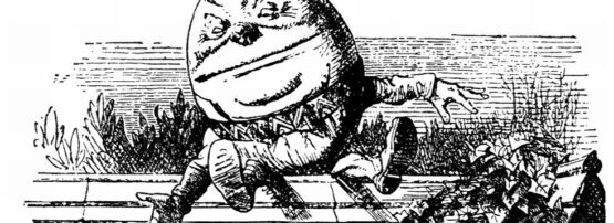 Humpty Dumpty by John Teniel from "Alice through the looking glass" by Lewis Carrol
